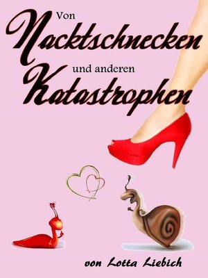 cover image of Von Nacktschnecken und anderen Katastrophen